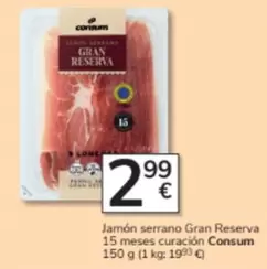 Oferta de Consum - Jamón Serrano Gran Reserva 15 Meses Curacion por 2,99€ en Consum