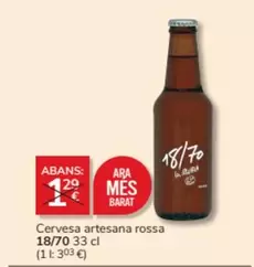 Oferta de Ara - Cervesa Artesana Rossa 18/70 en Consum