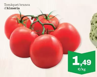 Oferta de Tomaquet Branca D'almeria por 1,49€ en Sorli