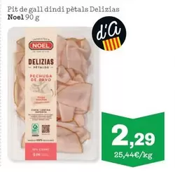 Oferta de Noel - Pit De Gall Dindi Pétals Delizias por 2,29€ en Sorli