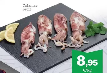 Oferta de Calamar Petit por 8,95€ en Sorli