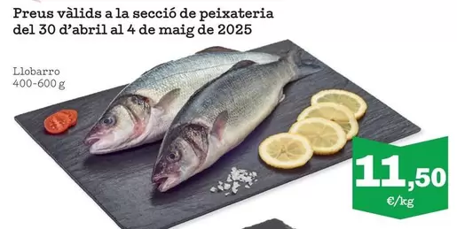 Oferta de Llobarro por 11,5€ en Sorli
