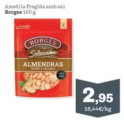 Oferta de Borges - Ametlla fregida amb sal por 2,95€ en Sorli