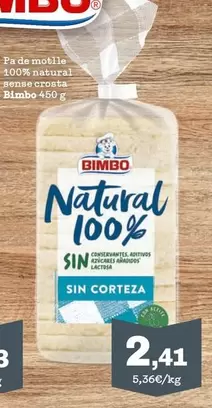 Oferta de Bimbo - Natural 100% Natural Sin Corteza por 2,41€ en Sorli