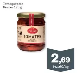 Oferta de Ferrer - Tomàquet Sec por 2,69€ en Sorli