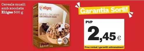 Oferta de Eliges - Cereals Musli Amb Xocolata  por 2,45€ en Sorli