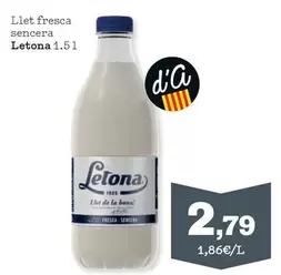 Oferta de Letona - Llet fresca sencera por 2,79€ en Sorli