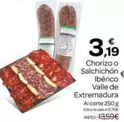Oferta de Chorizo O Salchichon Iberico Valle De Extremadura por 3,19€ en Supermercados El Jamón