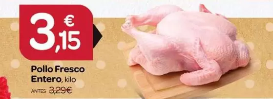 Oferta de Pollo Fresco Entero por 3,15€ en Supermercados El Jamón