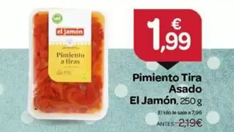 Oferta de El Jamón - Pimiento Tira Asado por 1,99€ en Supermercados El Jamón