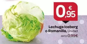 Oferta de Lechuga Iceberg O Romanilla por 0,95€ en Supermercados El Jamón