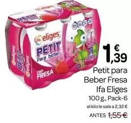 Oferta de Ifa Eliges - Petit Para Beber Fresa por 1,39€ en Supermercados El Jamón