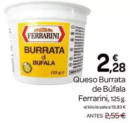 Oferta de Ferrarini - Queso Burrata De Bufala por 2,28€ en Supermercados El Jamón