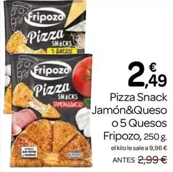 Oferta de Fripozo - Pizza Snack Jamon&Queso O 5 Quesos por 2,49€ en Supermercados El Jamón