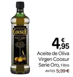 Oferta de Coosur - Aceite De Oliva Virgen Serie Oro por 4,95€ en Supermercados El Jamón