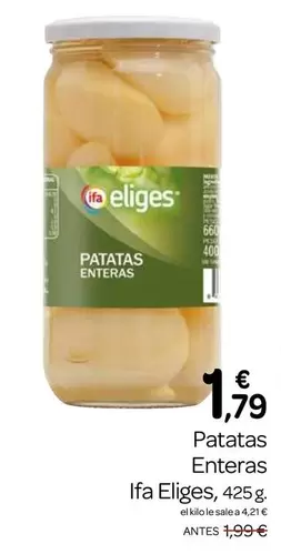 Oferta de Ifa Eliges - Patatas Enteras por 1,79€ en Supermercados El Jamón