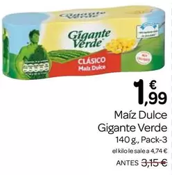 Oferta de Gigante Verde - Maiz Dulce por 1,99€ en Supermercados El Jamón