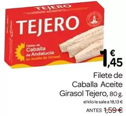 Oferta de Tejero - Filete De Caballa Aceite Girasol por 1,45€ en Supermercados El Jamón