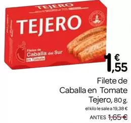 Oferta de Tejero - Filete De Caballa En Tomate por 1,55€ en Supermercados El Jamón