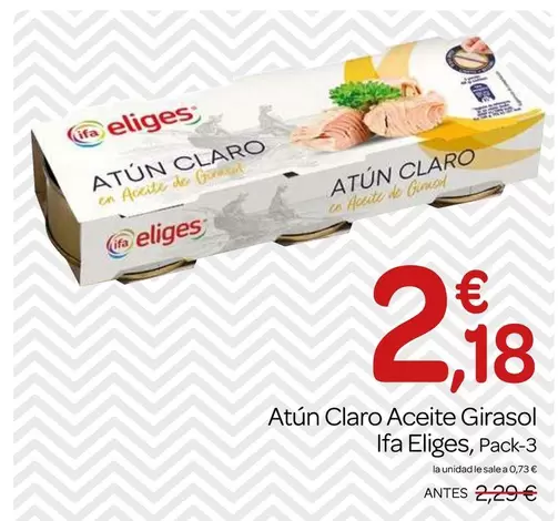 Oferta de Ifa Eliges - Atun Claro Aceite Girasol por 2,18€ en Supermercados El Jamón