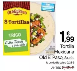 Oferta de Old El Paso - Tortilla Mexicana por 1,99€ en Supermercados El Jamón