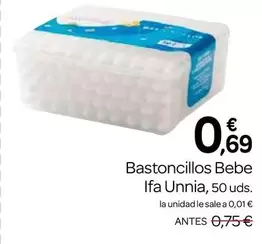 Oferta de Ifa unnia - Bastoncillos Bebe por 0,69€ en Supermercados El Jamón