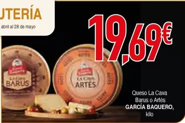Oferta de García Baquero - Queso La Cava Barris O Artes por 12,69€ en Masymas