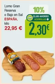 Oferta de España - Lomo Gran Reserva O Bajo En Sal por 2,3€ en Masymas