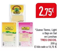 Oferta de Tres Oscos - Queso Tierno, Light O Bajo En Sal En Lonchas por 2,75€ en Masymas