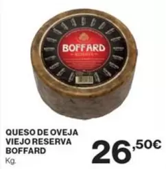 Oferta de Boffard - Queso De Oveja Viejo Reserva por 26,5€ en Supercor
