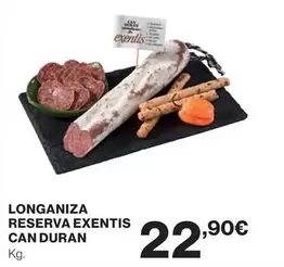 Oferta de Can Duran - Longaniza Reserva Exentis por 22,9€ en Hipercor