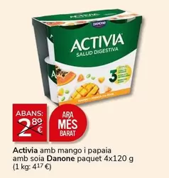 Oferta de Danone - Activia Amb Mango I Papaia Amb Soia Paquet en Supermercados Charter