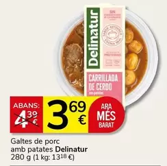 Oferta de Delinatur - Galtes De Porc Amb Patates  por 3,69€ en Supermercados Charter