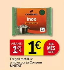 Oferta de Consum - Fregall Metal-Lic Amb Esponja Unitat por 1€ en Supermercados Charter