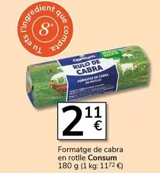 Oferta de Consum - Formatge De Cabra En Rotlle por 2,11€ en Supermercados Charter