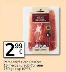 Oferta de Consum - Pernil Serrà Gran Reserva 15 Mesos Curació por 2,99€ en Supermercados Charter