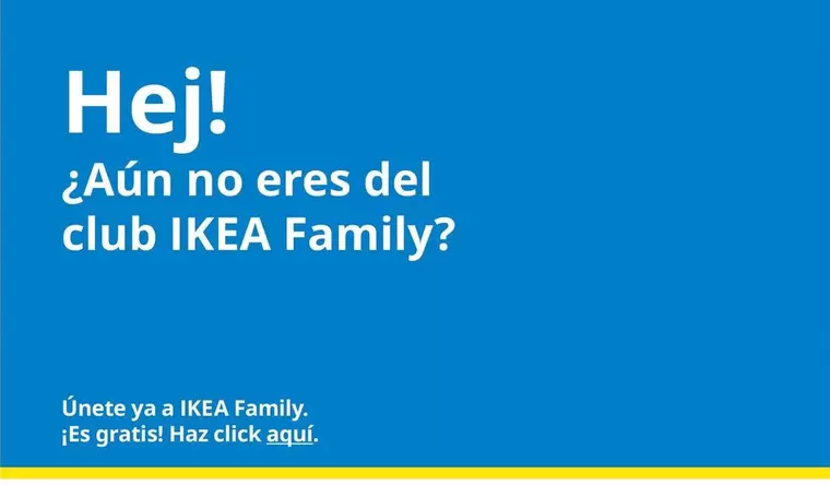 Oferta de Hej! Aun No Eres Del Club IKEA Family  en IKEA