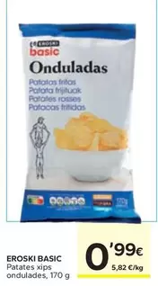 Oferta de Eroski Basic - Patatas Fritas por 0,99€ en Caprabo
