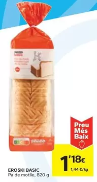 Oferta de Eroski Basic - Pa De Motlle por 1,18€ en Caprabo