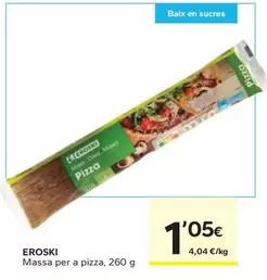Oferta de Eroski - Massa Per A Pizza por 1,05€ en Caprabo