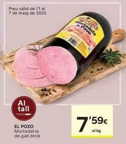 Oferta de El Pozo - Mortadel Là De Gall Dindi por 7,59€ en Caprabo