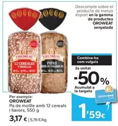 Oferta de Oroweat - Pa De Motlle Amb 12 Cereals I Llavors por 3,17€ en Caprabo