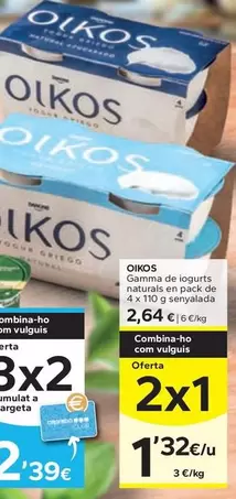 Oferta de OIKOS - Gamma De Iogurts Naturals  por 2,64€ en Caprabo