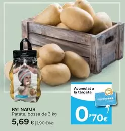 Oferta de Pat Natur - Patata, Bossa por 5,69€ en Caprabo