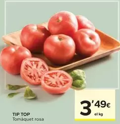 Oferta de Tip Top - Tomàquet Rosa por 3,49€ en Caprabo