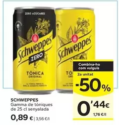 Oferta de Schweppes - Gamma De Toniques por 0,89€ en Caprabo