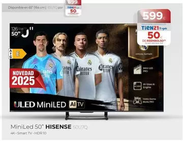 Oferta de Hisense - Miniled 50" 50u7q por 599€ en Tien 21
