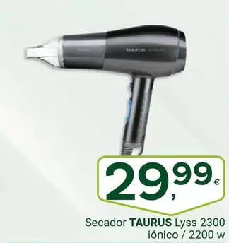 Oferta de Taurus - Secador Lyss por 29,99€ en Supermercados Dani