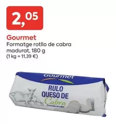 Oferta de Gourmet - Formatge rotllo de cabra madurat por 2,05€ en Suma Supermercados