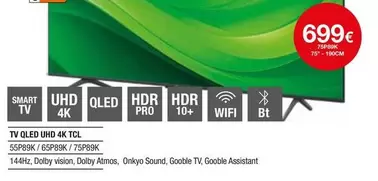 Oferta de TCL - Tv Qled 4k 55p89k/65pgb/aomi/tc por 699€ en Milar
